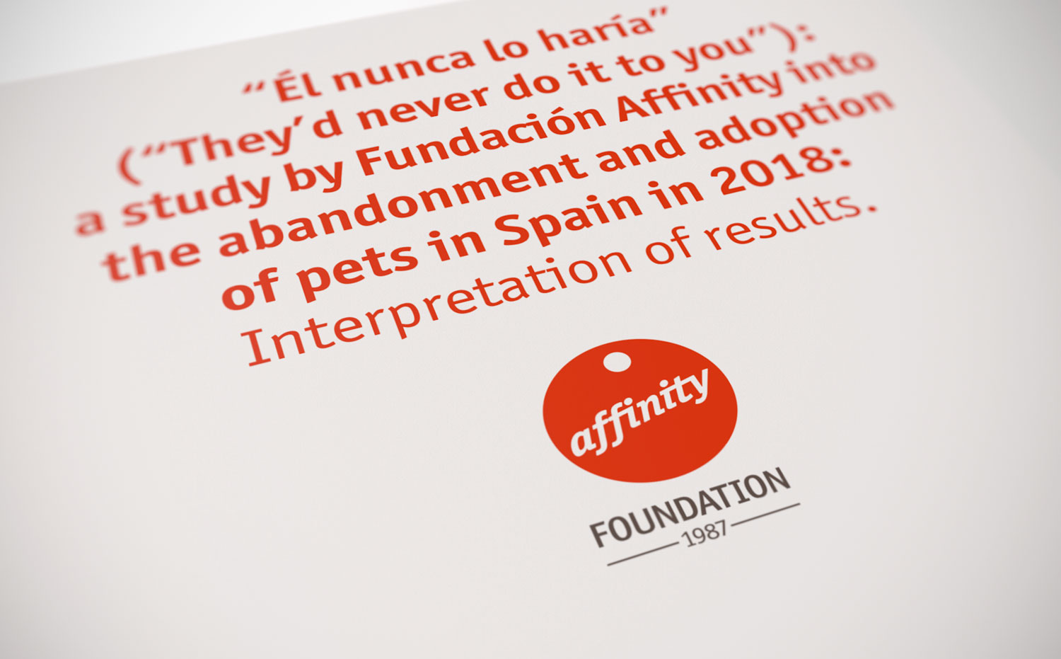 (“They’d never do it to you”): a study by Fundación Affinity into the abandonment and adoption of pets in Spain in 2018